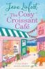 THE COSY CROISSANT CAF»