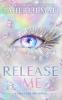 RELEASE ME: Shatter Me The New Republic Book 2