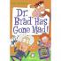 MY WEIRD SCHOOL DAZE 7: Dr. BRAD HAS GONE MAD!