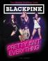 BLACKPINK: PRETTY ISN'T EVERYTHING (ULTIMATE UNOFFICIAL GDE)
