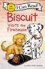BISCUIT VISITS THE FIREHOUSE
