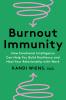 BURNOUT IMMUNITY