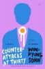 Counterattacks at Thirty : A Novel