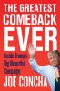 The Greatest Comeback Ever : Inside Trump's Big Beautiful Campaign