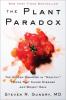 The Plant Paradox : The Hidden Dangers in Healthy Foods That Cause Disease and Weight Gain