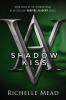 Vampire Academy - Book 3: Shadow Kiss [Paperback] Richelle Mead