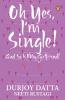 PMR: Oh Yes I m Single;.. And So Is My: And So Is My Girlfriend