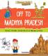 Off to Madhya Pradesh (Discover India)