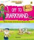 Off to Jharkhand (Discover India)