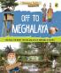 Off to Meghalaya (Discover India)