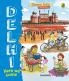 Delhi Here We Come (Discover India City by City)