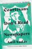 Courtesans Don’t Read Newspapers