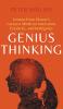 Genius Thinking: Lessons From History’s Greatest Minds On Innovation Creativity And Intelligence