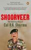 Shoorveer: The Story of the Hat-Trick Fauji Col R.K. Sharma