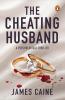The Cheating Husband: A Psychological Thriller