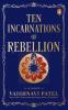 Ten Incarnations of Rebellion