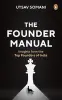 The Founder Manual: Insights From The Top Founders Of India