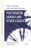 POSTMODERN GANDHI AND OTHER ESSAYS (OIP)