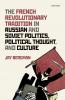 French Revolutionary Tradition in Russian and Soviet Politics Political Thought and Culture