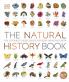 THE NATURAL HISTORY BOOK : THE ULTIMATE VISUAL GUIDE TO EVERYTHING ON EARTH