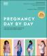 THE DAY-BY-DAY PREGNANCY BOOK : COUNT DOWN YOUR PREGNANCY DAY BY DAY WITH ADVICE FROM A TEAM OF EXPERTS