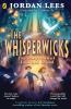 The Whisperwicks: The Labyrinth of Lost and Found (The Whisperwicks 1)