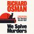 WE SOLVE MURDERS