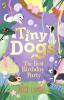 TINY DOGS BOOK 3: THE BEST BIRTHDAY PARTY