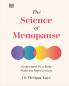 The Science of Menopause: Understand Your Body Make the Right Choices