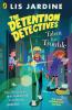 THE DETENTION DETECTIVES: TALENT FOR TROUBLE