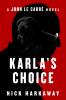 Karla's Choice: A John le CarrÃ© Novel