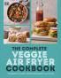 The Complete Veggie Air Fryer Cookbook: 75 Vegetarian and Vegan-Friendly Recipes Perfect for Your Air Fryer