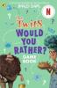 THE TWITS: A WOULD YOU RATHER GAME BOOK