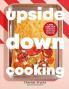 Upside Down Cooking