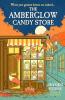 THE AMBERGLOW CANDY STORE