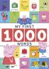 Peppa Pig: My First 1000 Words: Early Learning Words and Picture Book for Kids Age 2+ Years | Shapes Colours Numbers Family Body Animals Food Bedtime Objects Around Us and a Lot More!