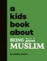 Kids Book about Being Muslim
