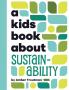 A KIDS BOOK ABOUT SUSTAINABILITY
