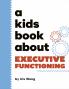 Kids Book about Executive Functioning