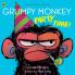 GRUMPY MONKEY PARTY TIME!