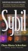 SYBIL : THE TRUE STORY OF A WOMAN POSSESSED BY SIXTEEN SEPARATE PERSONALITIES