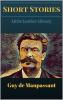 Complete Short Stories of Guy De Maupassant: Ten Volumes in One (Classic Reprint)