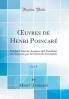 Å’uvres de Henri PoincarÃ© Vol. 9: PubliÃ©es Sous les Auspices de l''AcadÃ©mie des Sciences par la Section de GÃ©omÃ©trie (Classic Reprint)