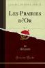 Les Prairies dâ€™Or Vol. 7 (Classic Reprint)