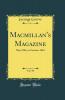 Macmillan''s Magazine Vol. 50: May 1884 to October 1884 (Classic Reprint)