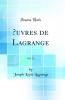 Å’uvres de Lagrange Vol. 12 (Classic Reprint)
