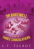Dr Bakewell and the Three Chocolatiers