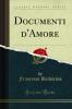 Documenti d''Amore (Classic Reprint)