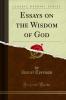 Essays on the Wisdom of God (Classic Reprint)