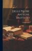 Delle Pietre Antiche: Trattato (Classic Reprint)